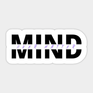 Mind Over Matter  V2 -Motivational Sticker